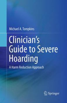 Paperback Clinician's Guide to Severe Hoarding: A Harm Reduction Approach Book