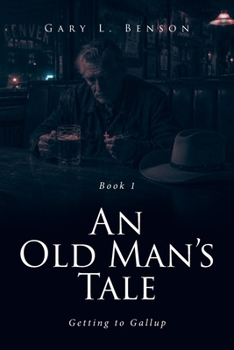 Paperback An Old Man's Tale: Getting to Gallup Book