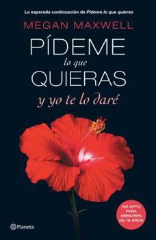 Pídeme lo que quieras y yo te lo daré - Book #4 of the Pídeme lo que quieras