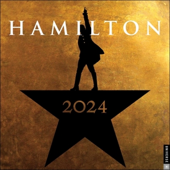 Hamilton 2024 Wall Calendar: An American Musical