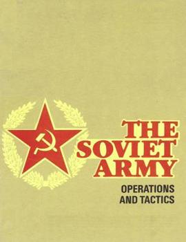 Paperback The Soviet Army: Operations and Tactics: FM 100-2-1 Book