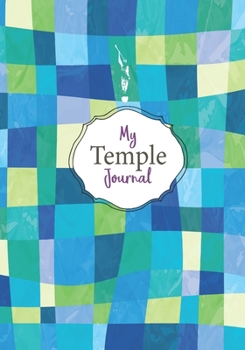 My Temple Journal: 7x10" 110 Page Lined Paper with Flower Illustrations on Interior Pages, Journal For Latter-day Saints, For Youth, Young Women, Young Men, Women and Men (Blessing)