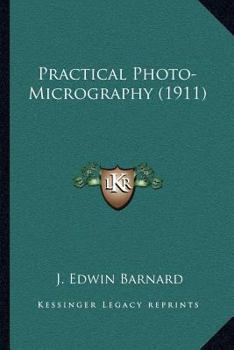 Paperback Practical Photo-Micrography (1911) Book