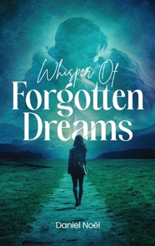 Hardcover Whispers Of Forgotten Dreams Book