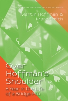 Paperback Over Hoffman's Shoulder: A Year in the Life of a Bridge Pro Book
