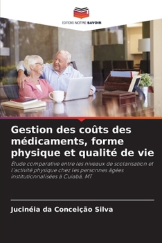 Paperback Gestion des coûts des médicaments, forme physique et qualité de vie [French] Book