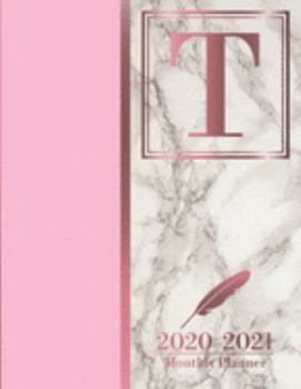 2020-2021 Monthly Planner: Letter T Rose Gold Pink Marble Monogram Planner January 2020 - December 2021 At A Glance 24 Month Dated Initial Diary (8.5” x 11”)