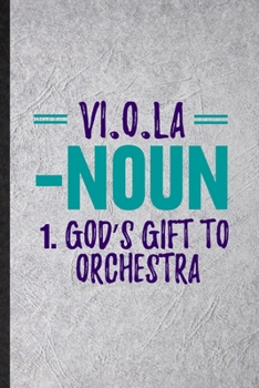 Vi O La Noun God's Gift to Orchestra: Funny Blank Lined Notebook/ Journal For Orchestra Soloist Orchestra, Octet Singer Director, Inspirational Saying ... Birthday Gift Idea Classic 6x9 110 Pages