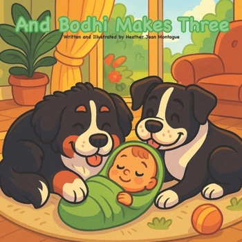And Bodhi Makes Three (Bodhi & Puppies)