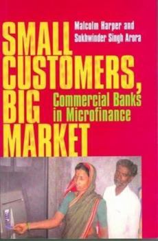 Paperback Small Customers Big Market: Commercial Banks in Microfinance Book