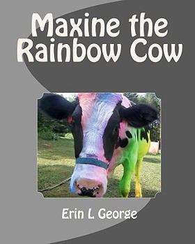Paperback Maxine the Rainbow Cow Book