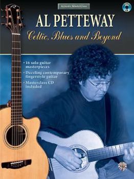 Paperback Acoustic Masterclass: Al Petteway -- Celtic, Blues, and Beyond, Book & CD [With CD] Book