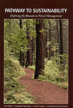 Paperback Pathway to Sustainability: Defining the Bounds on Forest Management Book