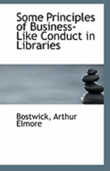 Some Principles of Business-Like Conduct in Libraries
