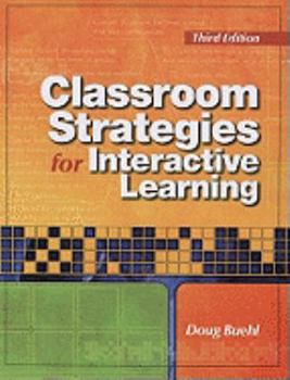 Paperback Classroom Strategies for Interactive Learning Book