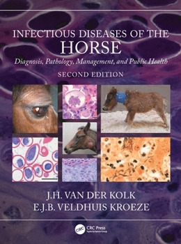 Hardcover Infectious Diseases of the Horse: Diagnosis, Pathology, Management, and Public Health Book
