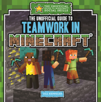 Library Binding Unofficial Guide to Teamwork in Minecraft Book