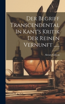 Hardcover Der Begriff Transcendental In Kant's Kritik Der Reinen Vernunft ...... [German] Book