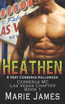 Heathen: A Very Cerberus Halloween (Cerberus MC Las Vegas Chapter)