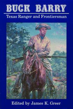 Paperback Buck Barry, Texas Ranger and Frontiersman Book