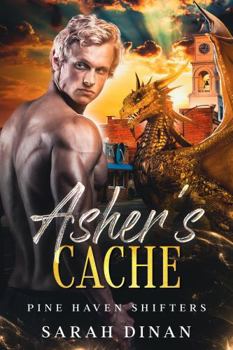 Asher's Cache: An Instalove Fated Mates Shifter Romance (Pine Haven Shifters) - Book #2 of the Pine Haven Shifters