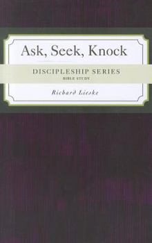 Ask, Seek, Knock: Take It to the Lord in Prayer