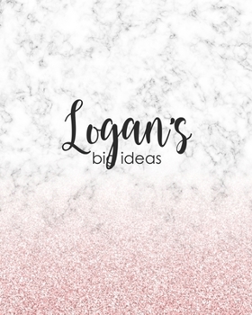 Logan's Big Ideas: Personalized Notebook - 8x10 Lined Women's Journal