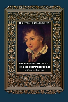 Paperback British Classics. The Personal History of David Copperfield (Illustrated) Book