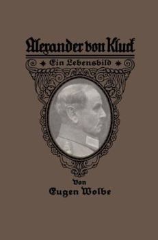 Paperback Alexander Von Kluck: Ein Lebensbild [German] Book
