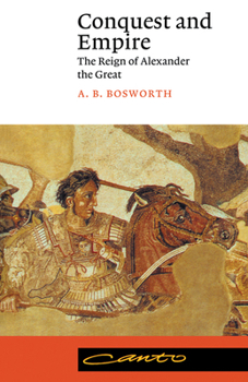 Paperback Conquest and Empire: The Reign of Alexander the Great Book
