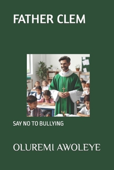 Paperback Father Clem: Say No to Bullying Book