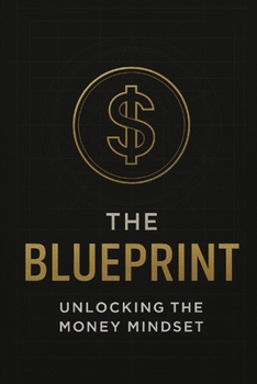 Paperback The Blueprint: Unlocking the money mindset Book