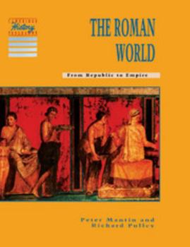 Paperback The Roman World: From Republic to Empire Book