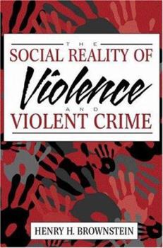 Paperback The Social Reality of Violence and Violent Crime Book