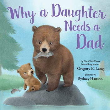 Hardcover Why a Daughter Needs a Dad Book