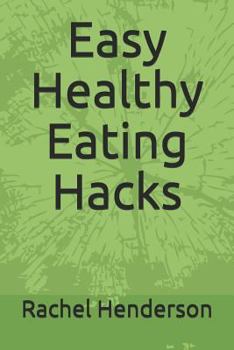 Paperback Easy Healthy Eating Hacks Book