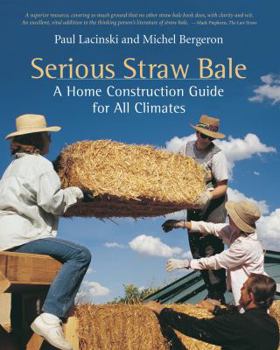 Paperback Serious Straw Bale: A Home Construction Guide for All Climates Book