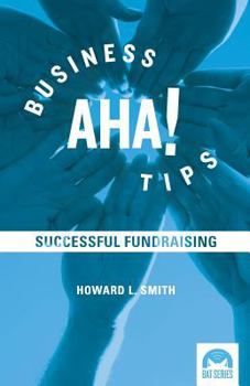 Paperback Business Aha! Tips: Successful Fundraising Book