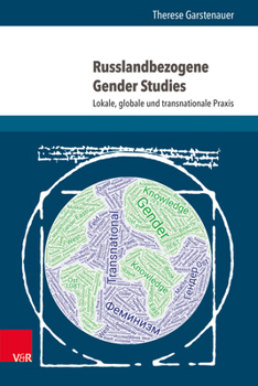 Hardcover Russlandbezogene Gender Studies: Lokale, Globale Und Transnationale PRAXIS [German] Book