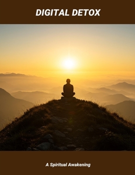 Paperback Digital Detox: A Spiritual Awakening Book