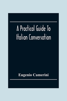 Paperback A Practical Guide To Italian Conversation Book