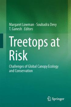 Hardcover Treetops at Risk: Challenges of Global Canopy Ecology and Conservation Book