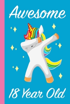Paperback Awesome 18 Year Old Dabbing Unicorn: Blank Lined Journal, Notebook, Planner Awesome Happy 18th Birthday 18 Years Old Gift For Girls Book