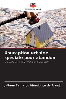 Paperback Usucaption urbaine spéciale pour abandon [French] Book