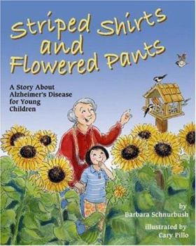 Paperback Striped Shirts and Flowered Pants: A Story about Alzheimer's Disease for Young Children Book