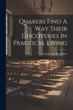 Paperback Quakers Find A Way Their Discoveries In Practical Living Book