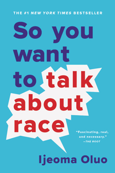 Paperback So You Want to Talk about Race Book