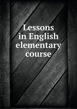 Paperback Lessons in English elementary course Book