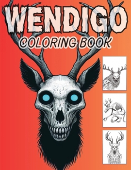 Paperback Wendigo Coloring Book: Native American Cryptid Monsters of Horror. Book