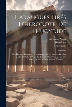 Paperback Harangues Tirés D'hérodote, De Thucydide: Des Histoires Grecques De Xénophon, De Sa Retraite Des Dix Mille, Et De Sa Cyropédie, Insérées Dans Um Abrég [French] Book